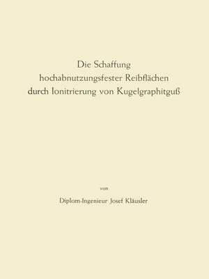 cover image of Die Schaffung hochabnutzungsfester Reibflächen durch Ionitrierung von Kugelgraphitguß